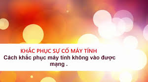 khac-phuc-su-co-khong-ket-noi-mang-tren-may-tinh (6)